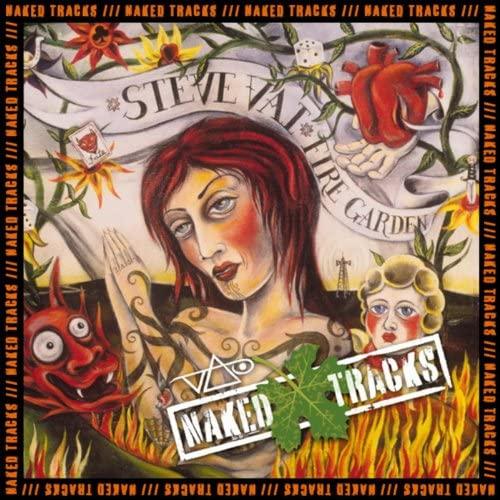 Fire Garden | Naked Tracks | Steve Vai | stevevai.it